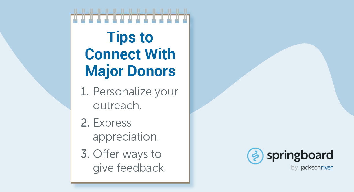 These tips can help you steward relationships with major donors. 