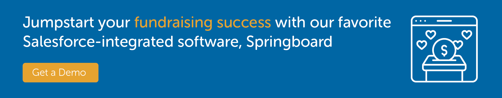 See how Springboard’s Salesforce peer-to-peer fundraising tools can maximize results.